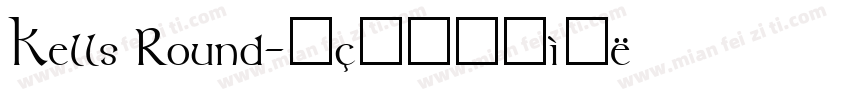 Kells Round字体转换